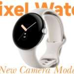 Pixel Watch Camera Modes