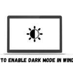 How to Enable Dark Mode in Windows 11