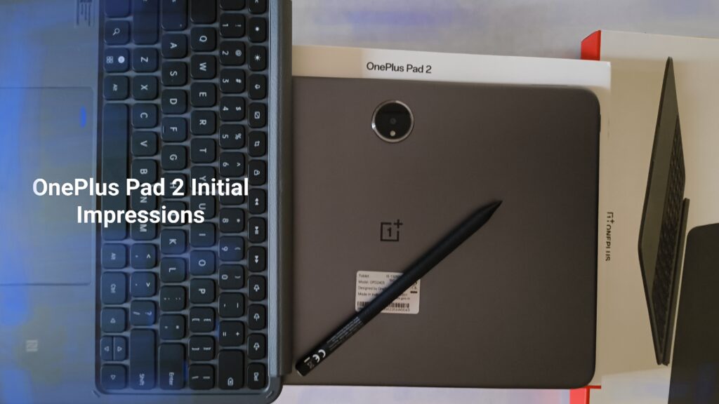 OnePlus Pad 2: The Ultimate Productivity Powerhouse – Initial Impressions 2 OnePlus Pad 2