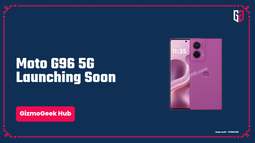 Motorola G96 5G Teased: Exciting Launch, Pricing and More 1 Motorola G96 5G