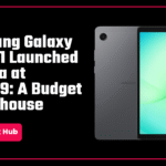 Samsung Galaxy Tab A11 Launched in India at ₹12,999: A Budget Powerhouse 14 One UI 8 Stable