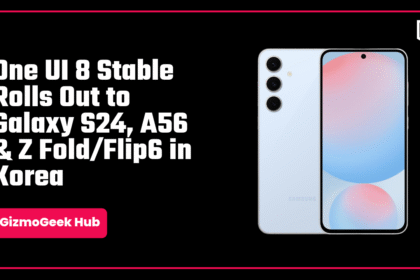 One UI 8 Stable Rolls Out to Galaxy S24, A56 & Z Fold/Flip6 in Korea 18 OnePlus Pad 2 Pro