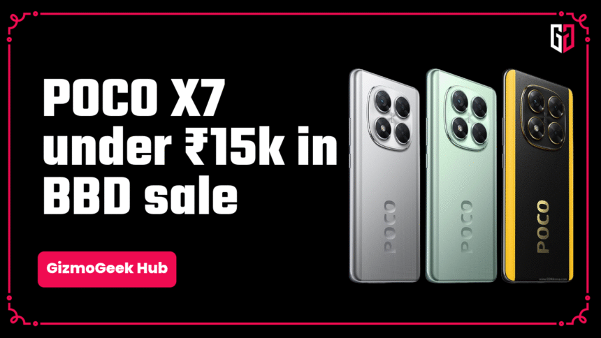 POCO X7 to Be Available Under ₹15,000 in Big Billion Days Sale 1 poco x7