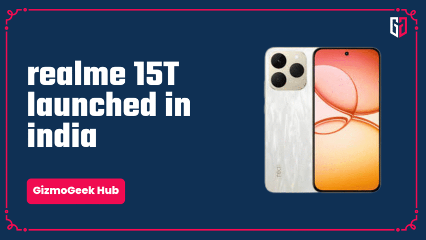 Realme 15T Launched in India: Overview 1 realme 15T