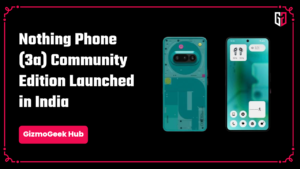 Nothing Phone 3a Community Edition