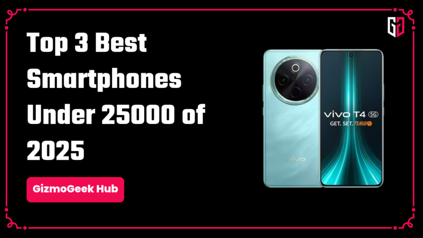 Best Smartphones Under 25000