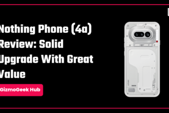 Nothing Phone 4a Review