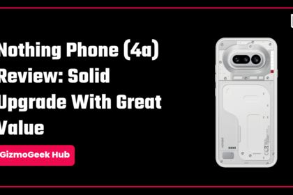 Nothing Phone 4a Review