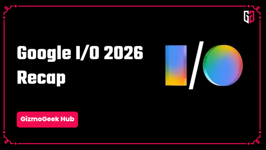 Google I/O 2026